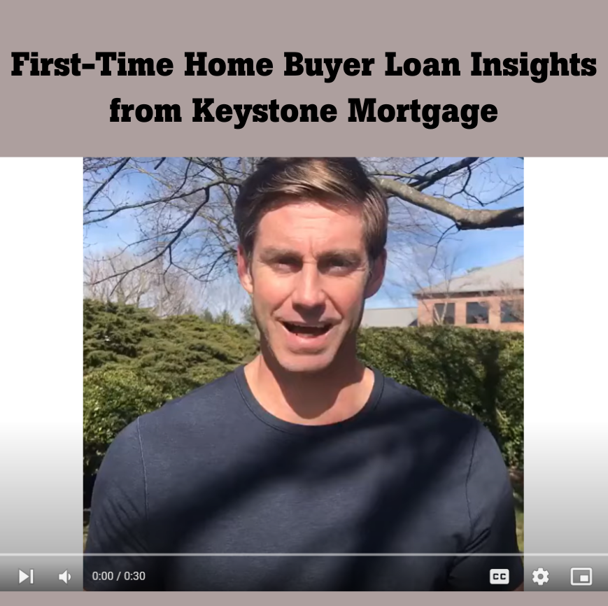 First-Time Home Buyer Loan Insights from Keystone Mortgage