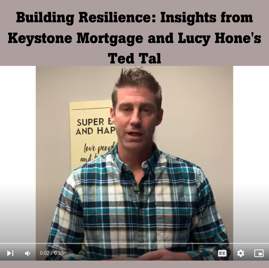 Building Resilience: Insights from Keystone Mortgage and Lucy Hone's Ted Tal