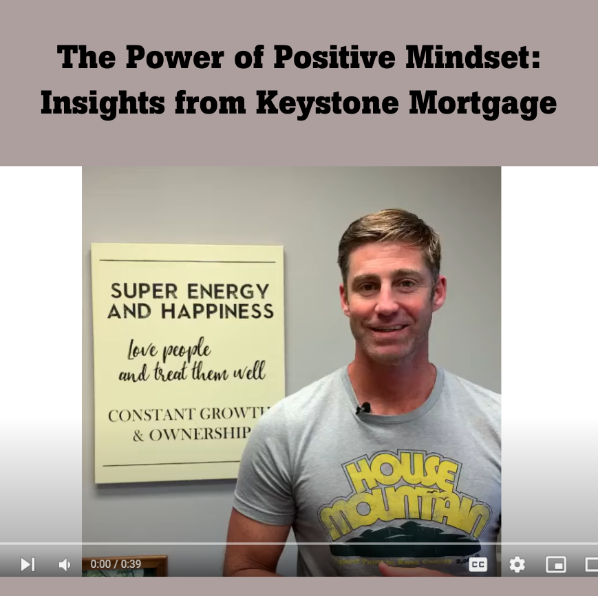 The Power of Positive Mindset: Insights from Keystone Mortgage
